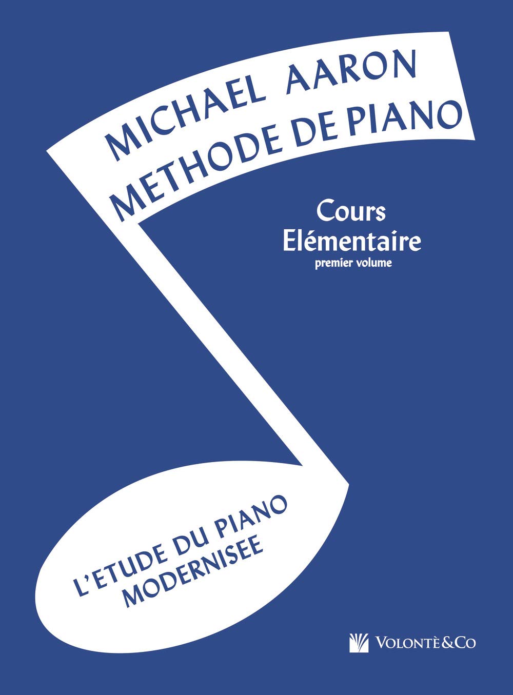 MeThode De Piano - Cours EleMentaire 1er Volume: L'Etude Du Piano ModerniseE 9788863880175