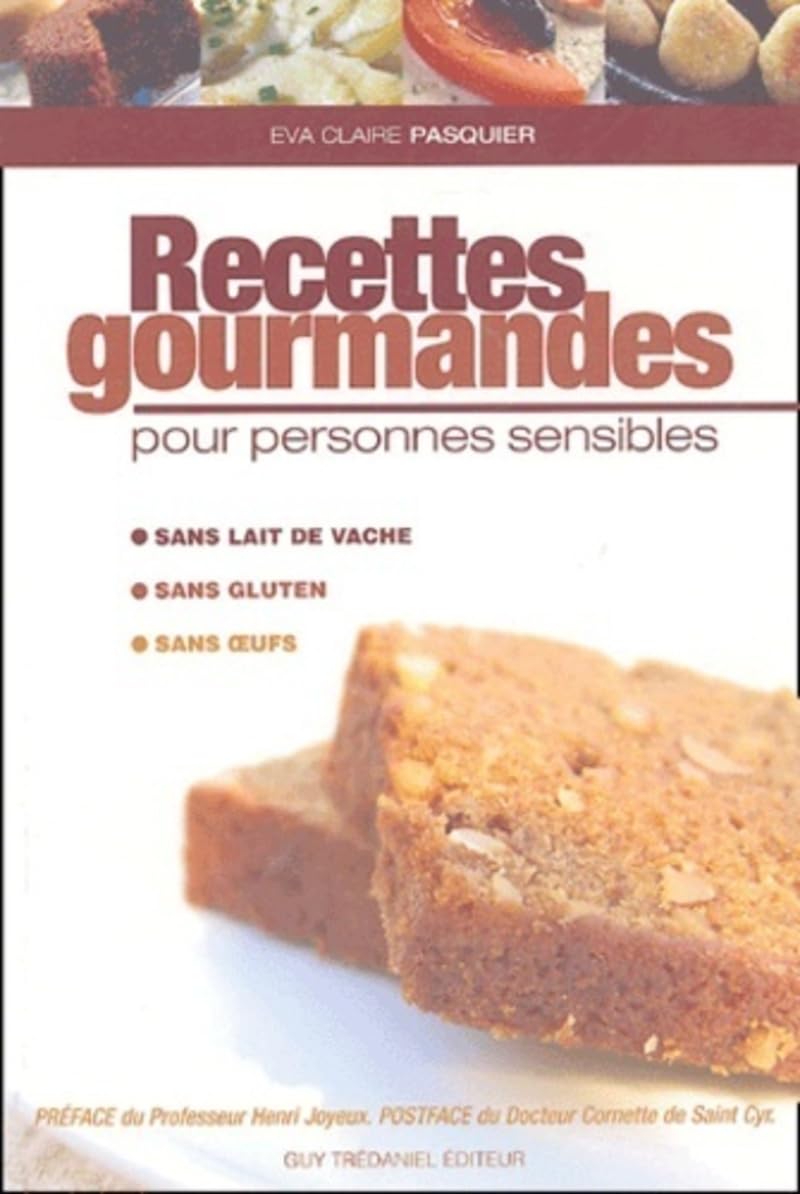 Recettes gourmandes pour personnes sensibles (sans gluten, sans oeufs, sans lait) 9782844455437