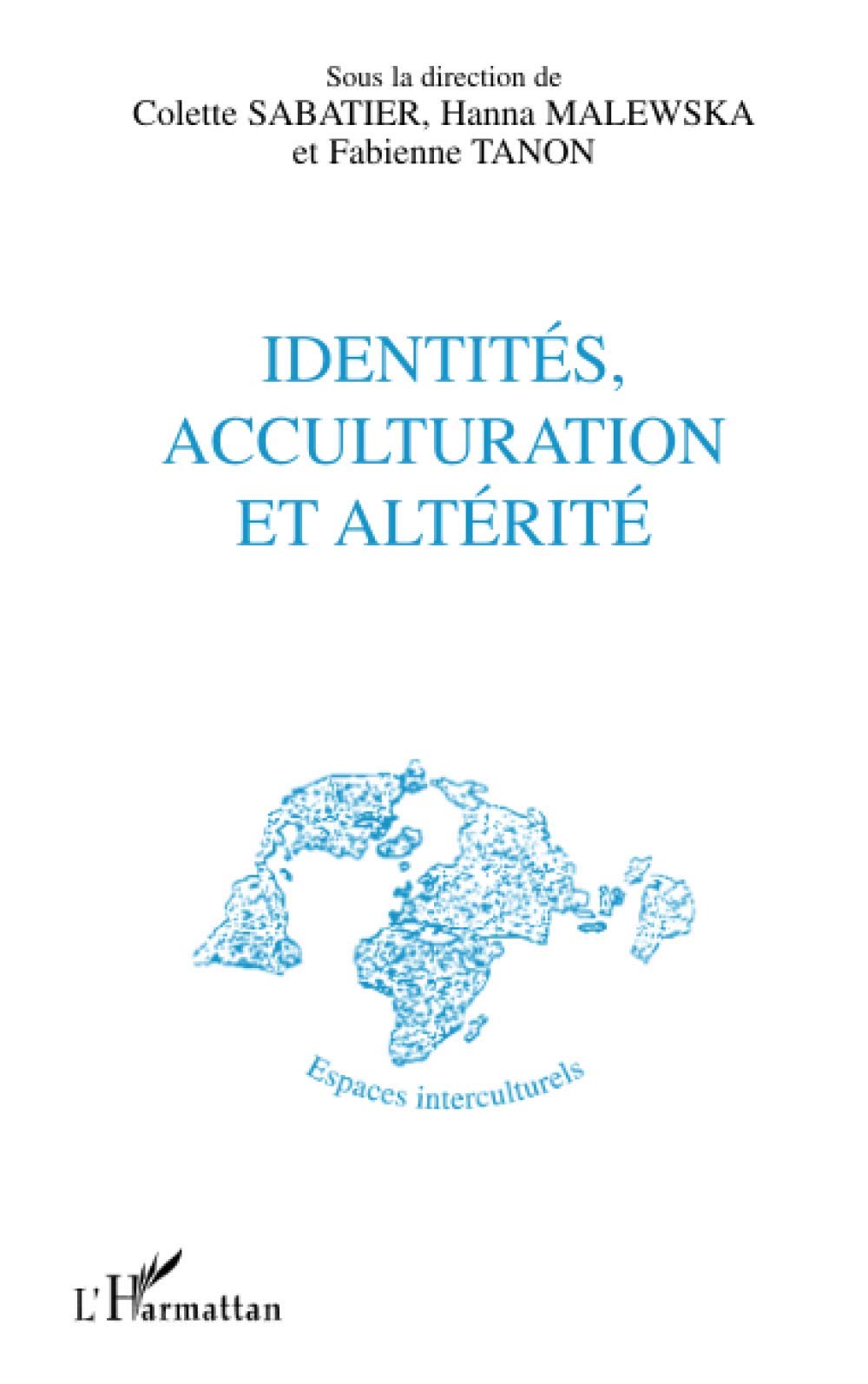 IDENTITÉS, ACCULTURATION ET ALTÉRITÉ 9782747524957