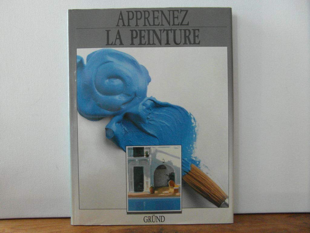 Apprenez la peinture 9782700021622