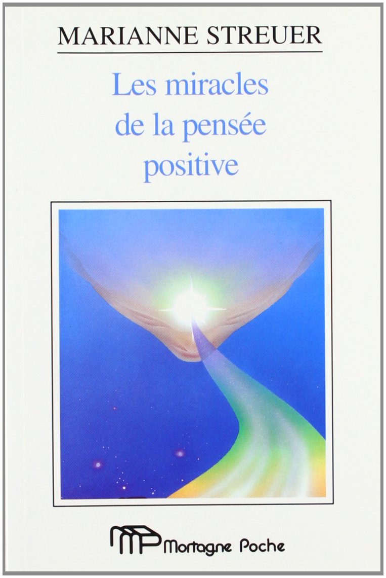 Miracles de la Pensee Positive (les) 9782890745087
