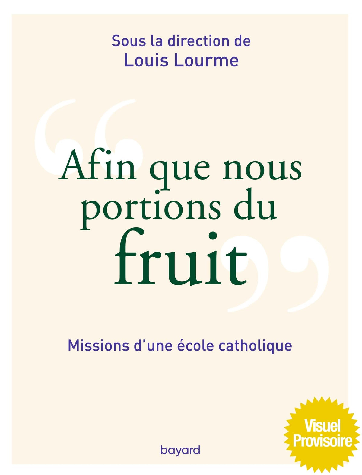 Afin que nous portions du fruit: Missions d'une école catholique 9782857336617