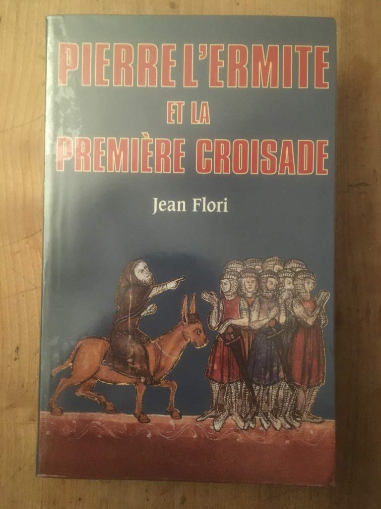 Pierre l'Ermite et la première Croisade 9782702833421