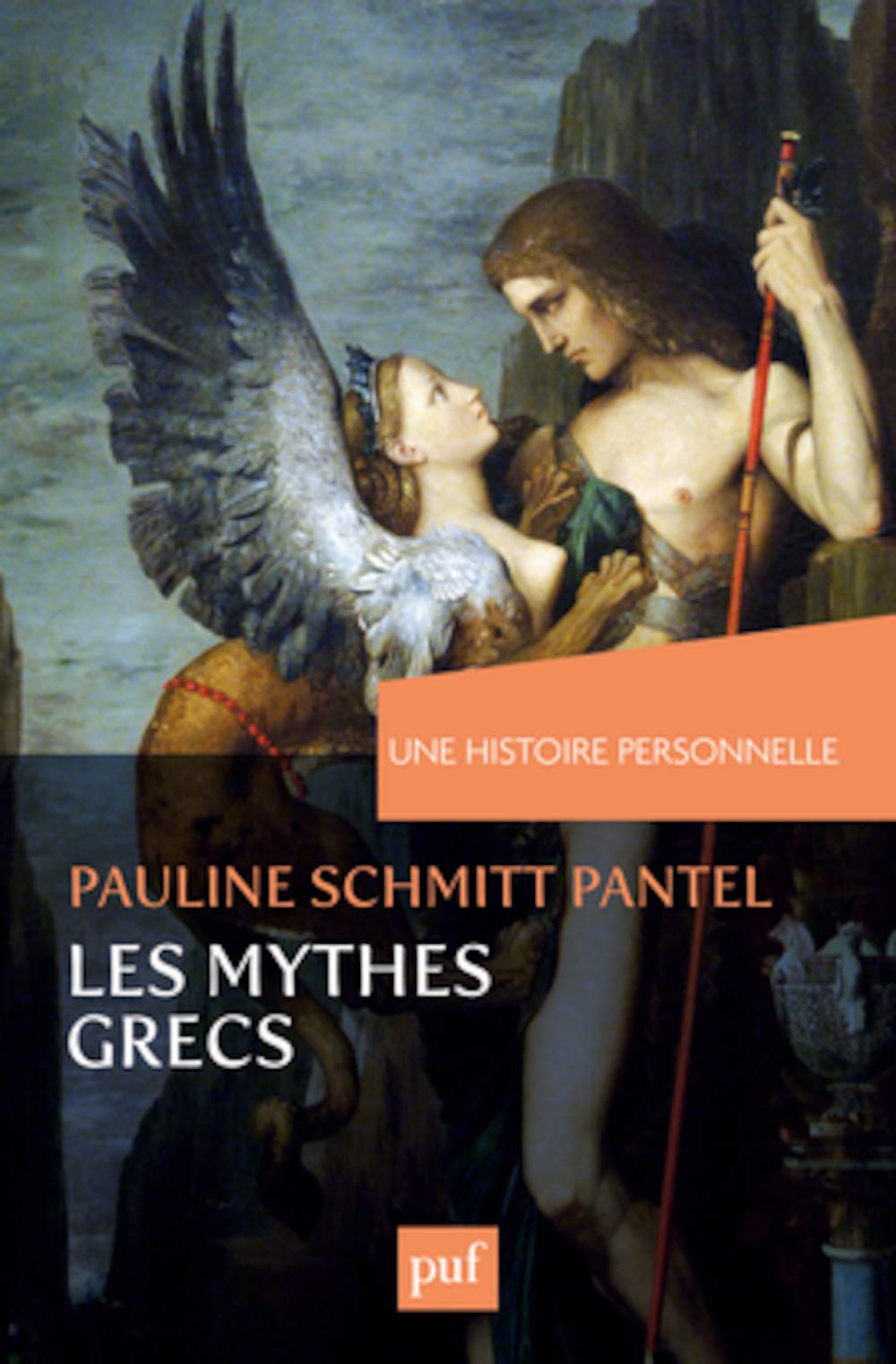 Une histoire personnelle des mythes grecs 9782130634812