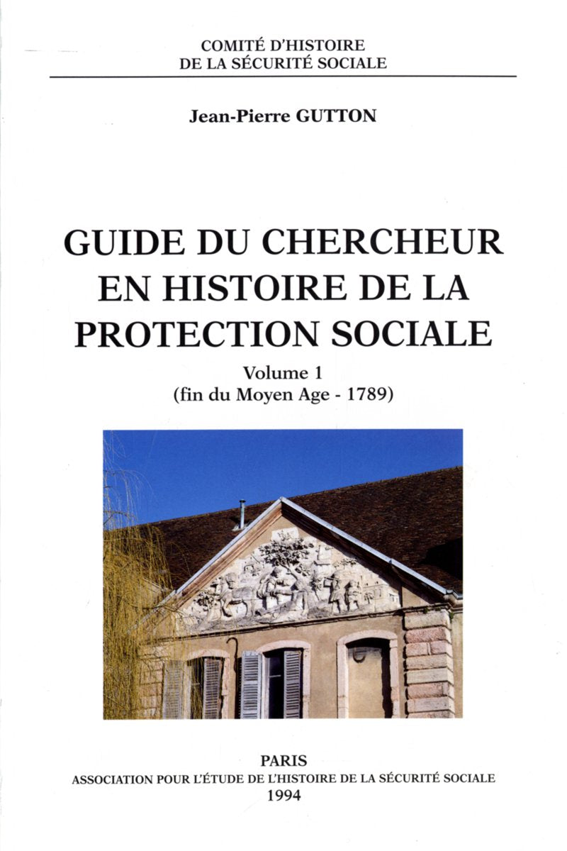 Guide du chercheur en histoire de la protection sociale (volume 1) 9782905882288