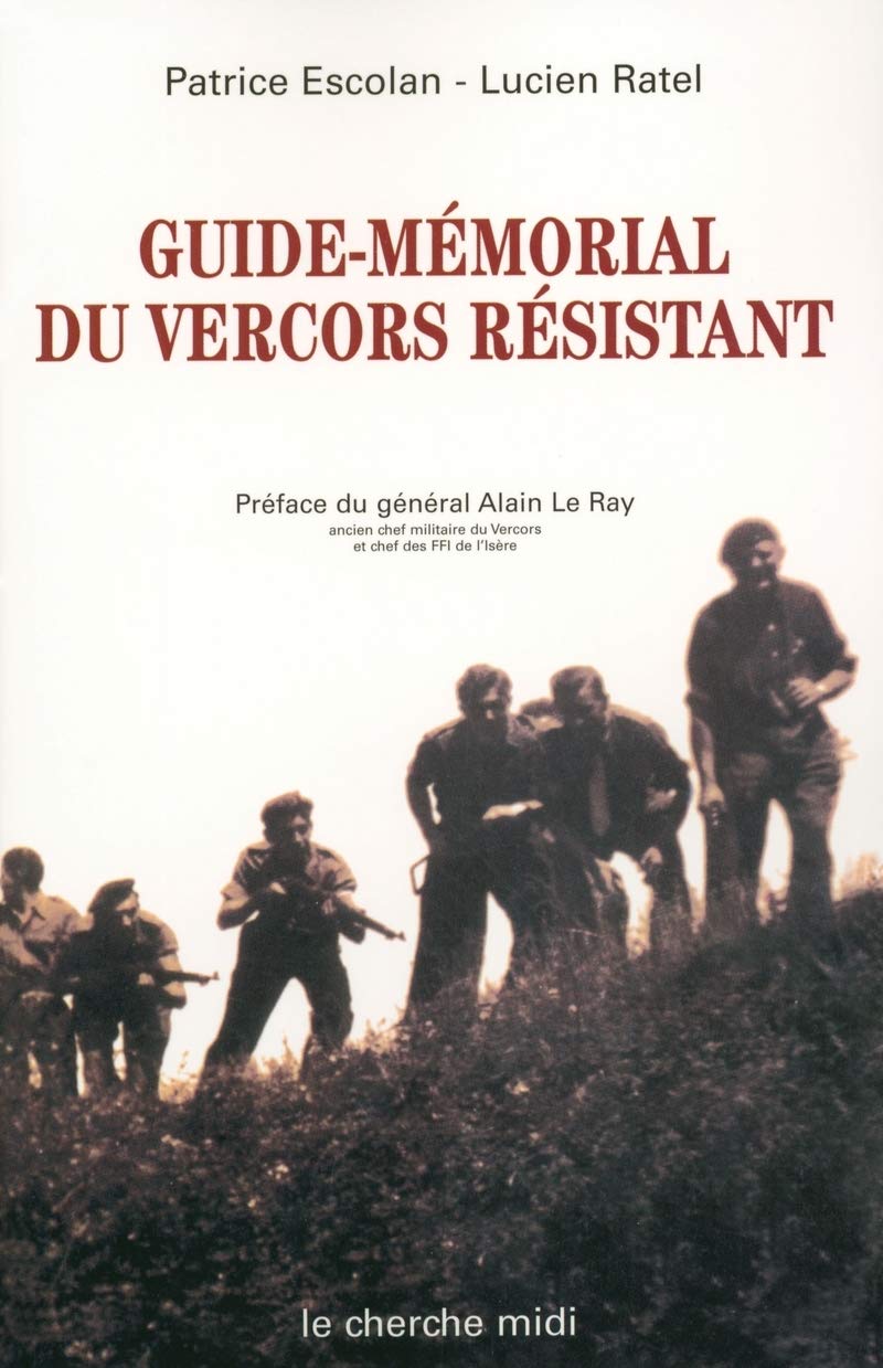 Guide-mémorial du Vercors résistant : Drôme-Isère, 1940-1944 9782862743264