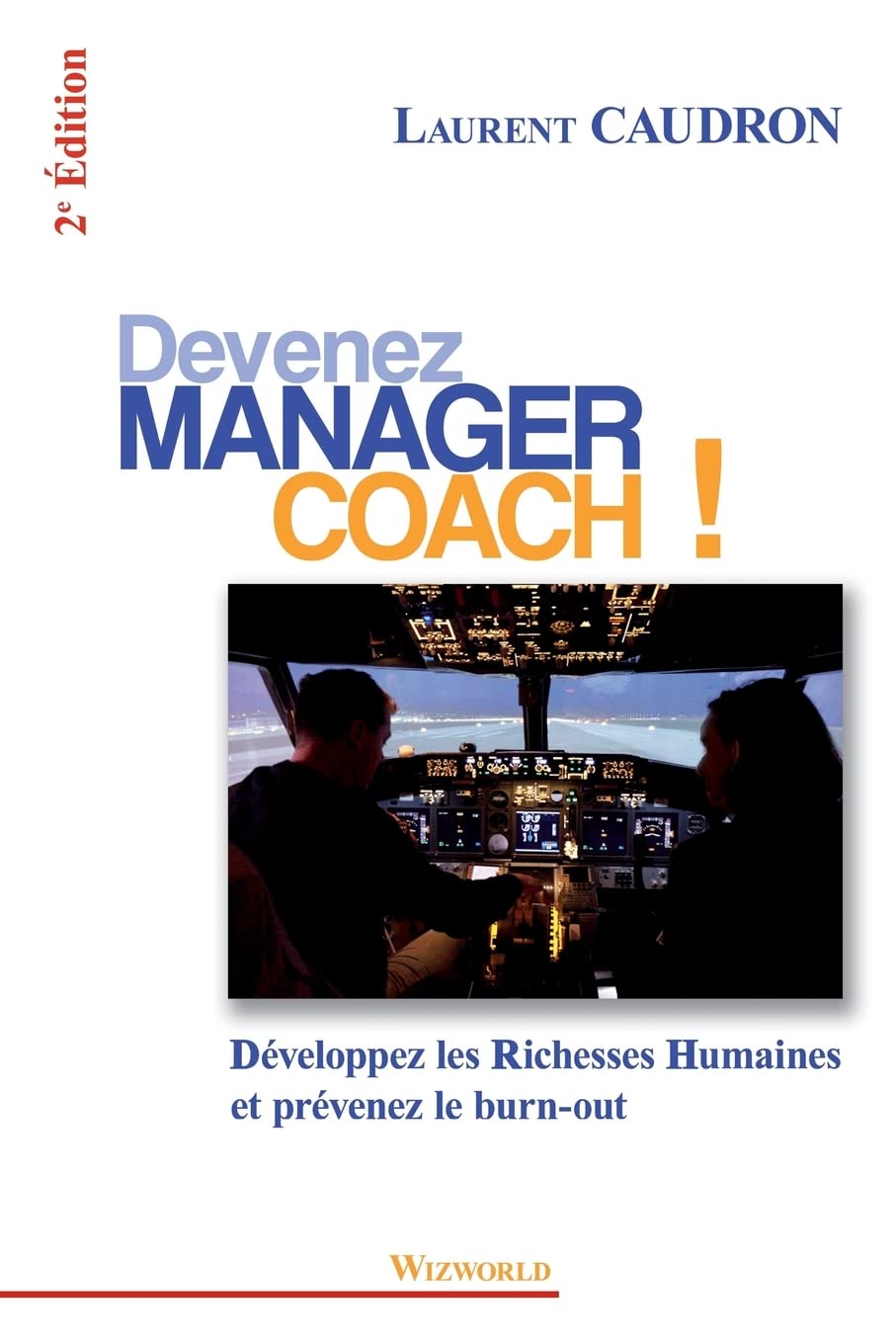 Devenez Manager Coach: Développez les Richesses Humaines et prévenez le burn-out 9791094050019