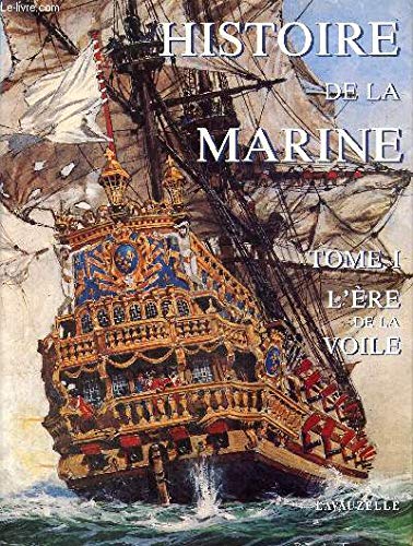 Histoire de la Marine Tome I L'ère de la voile EO 