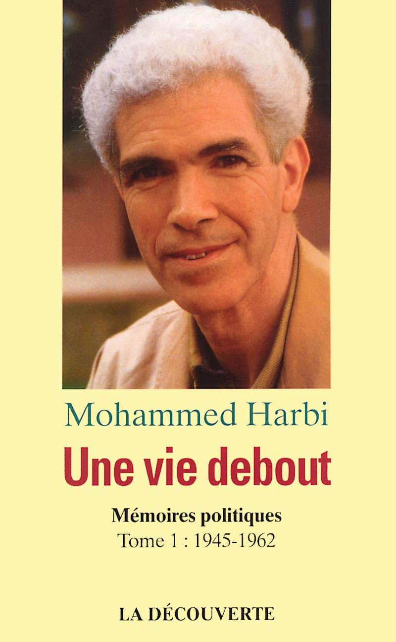Une vie debout, Mémoires politiques, tome 1 : 1945-1973 9782707130778