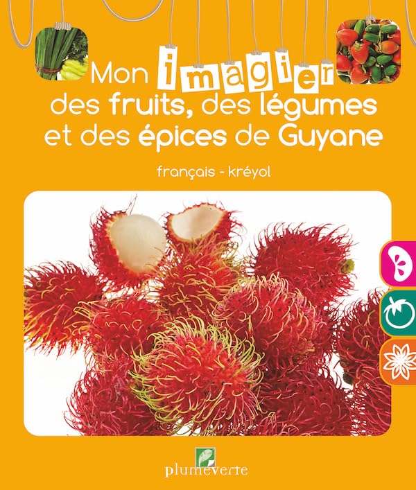 Mon imagier des fruits, des légumes, et des épices de Guyane 9782915678468