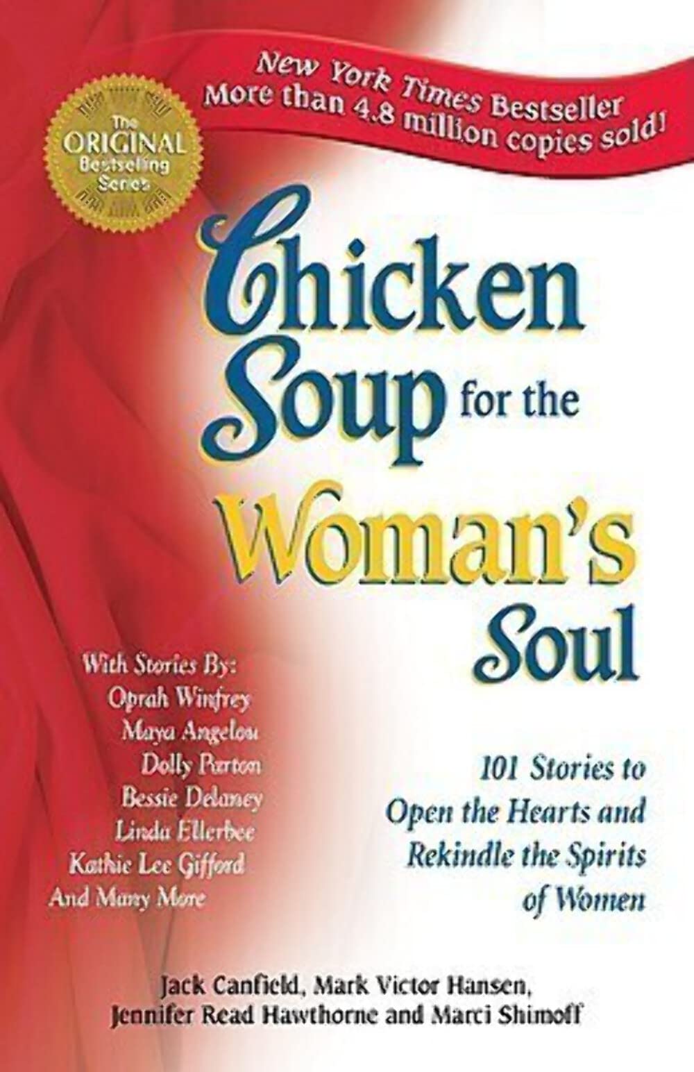 Chicken Soup for the Woman's Soul: 101 Stories to Open the Hearts and Rekindle the Spirits of Women 9781558744158