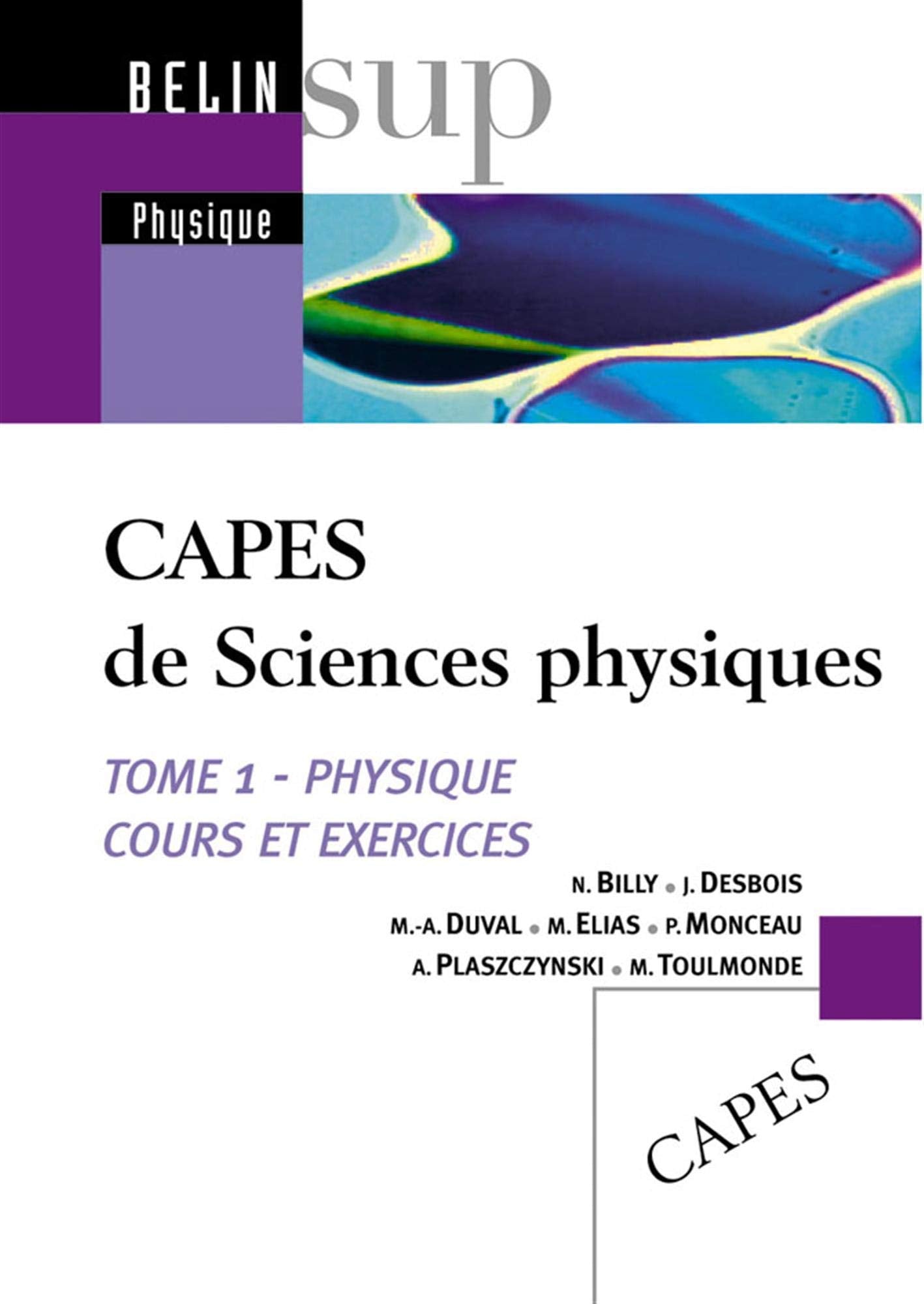 Capes de sciences physiques, tome 1 : Physique, cours et exercices 9782701136110
