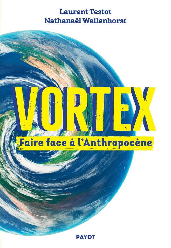 Vortex: Faire face à l'Anthropocène 9782228932318