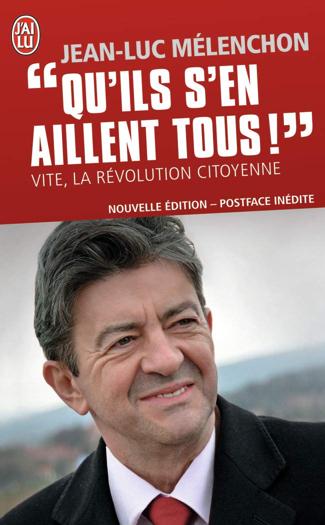 "Qu'ils s'en aillent tous !" Vite, la révolution citoyenne 9782290039762