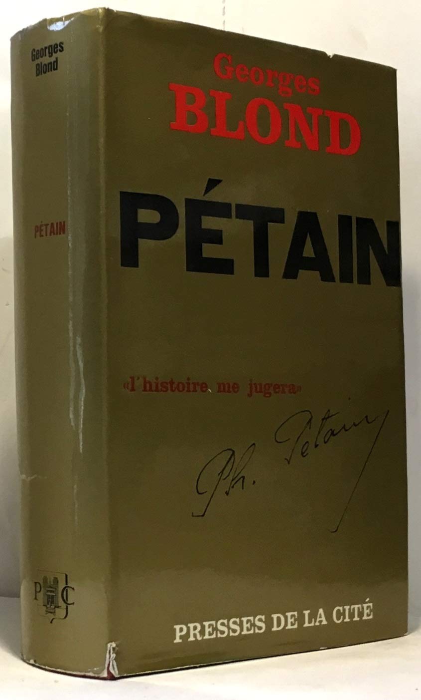 PETAIN - "L'HISTOIRE ME JUGERA" 