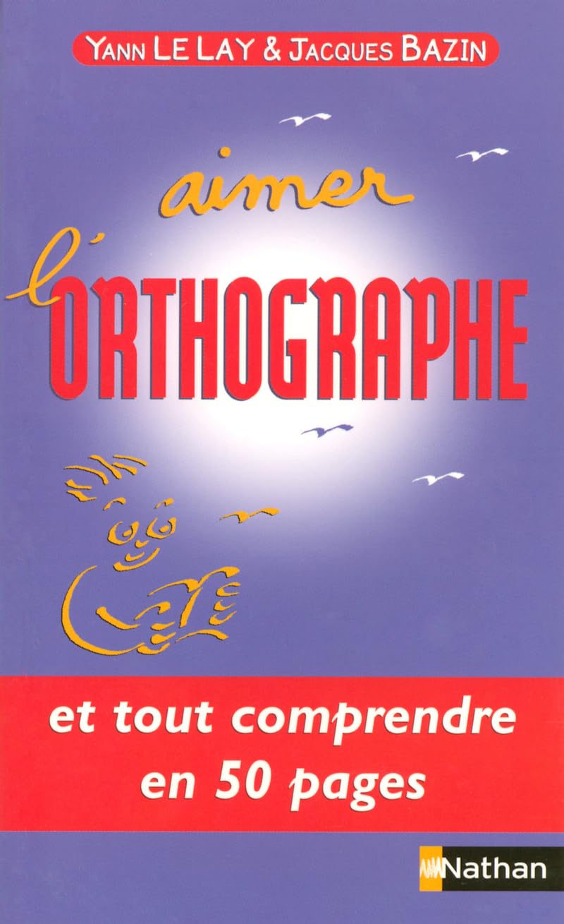 Aimer l'orthographe 9782091217963