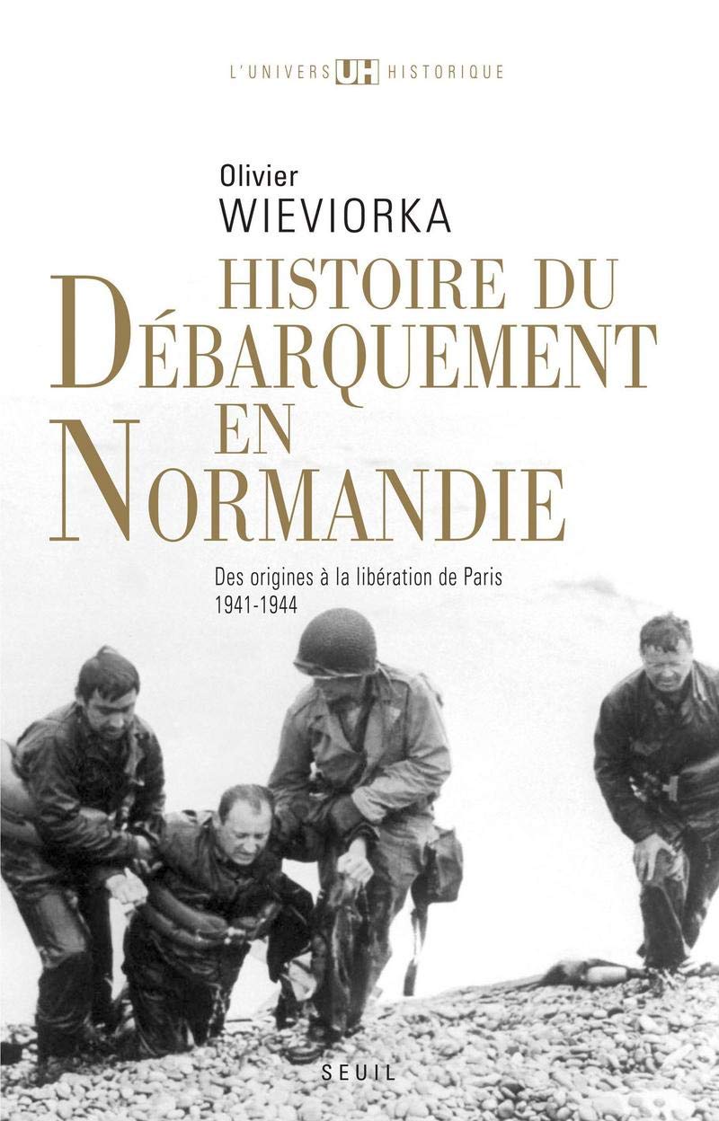 Histoire du débarquement en Normandie: Des origines à la libération de Paris (1941-1944) 9782020528504