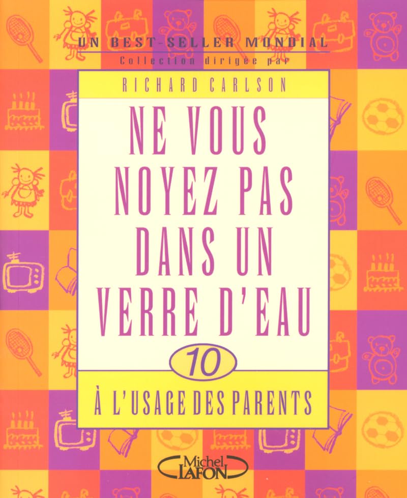 Ne vous noyez pas dans un verre d'eau - tome 10 Al'usage des parents (10) 9782749904191