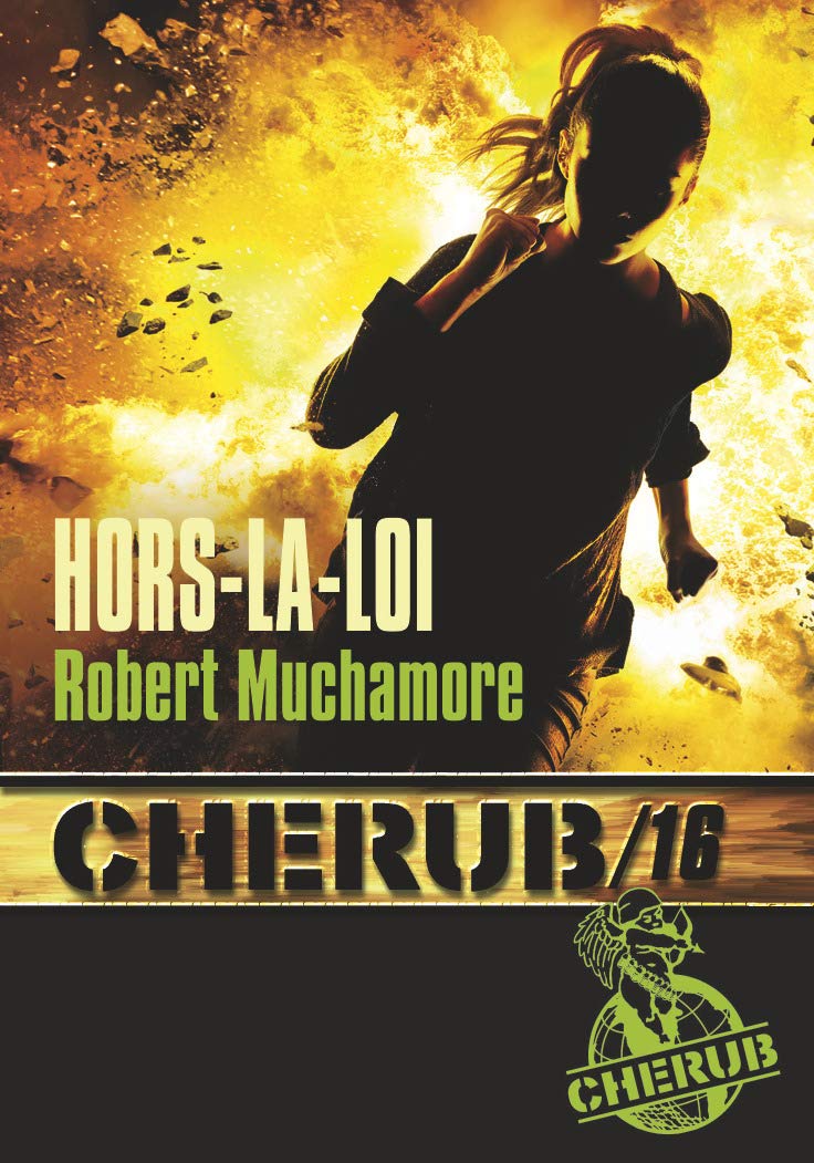 Cherub mission 16 : Hors-la-loi 9782203122628