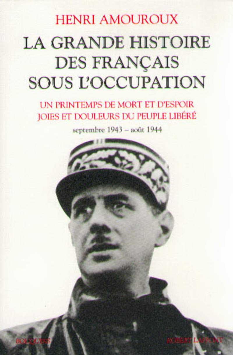 La Grande Histoire des Français sous l'occupation, tome 4 : Septembre 1943 - août 1944 9782221083284