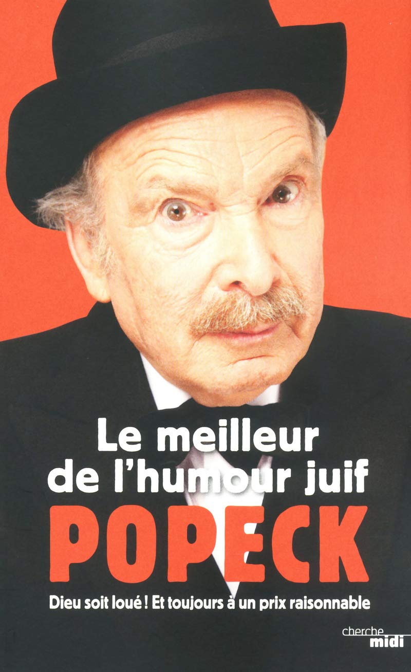 Le meilleur de l'humour Juif: Dieu soit loué ! Et toujours à un prix raisonnable 9782749121000