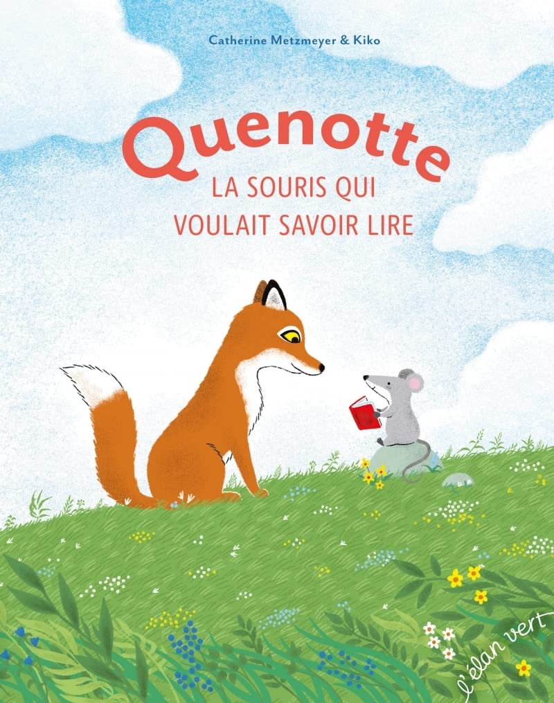 QUENOTTE, LA PETITE SOURIS QUI VOULAIT SAVOIR LIRE 9782844556714