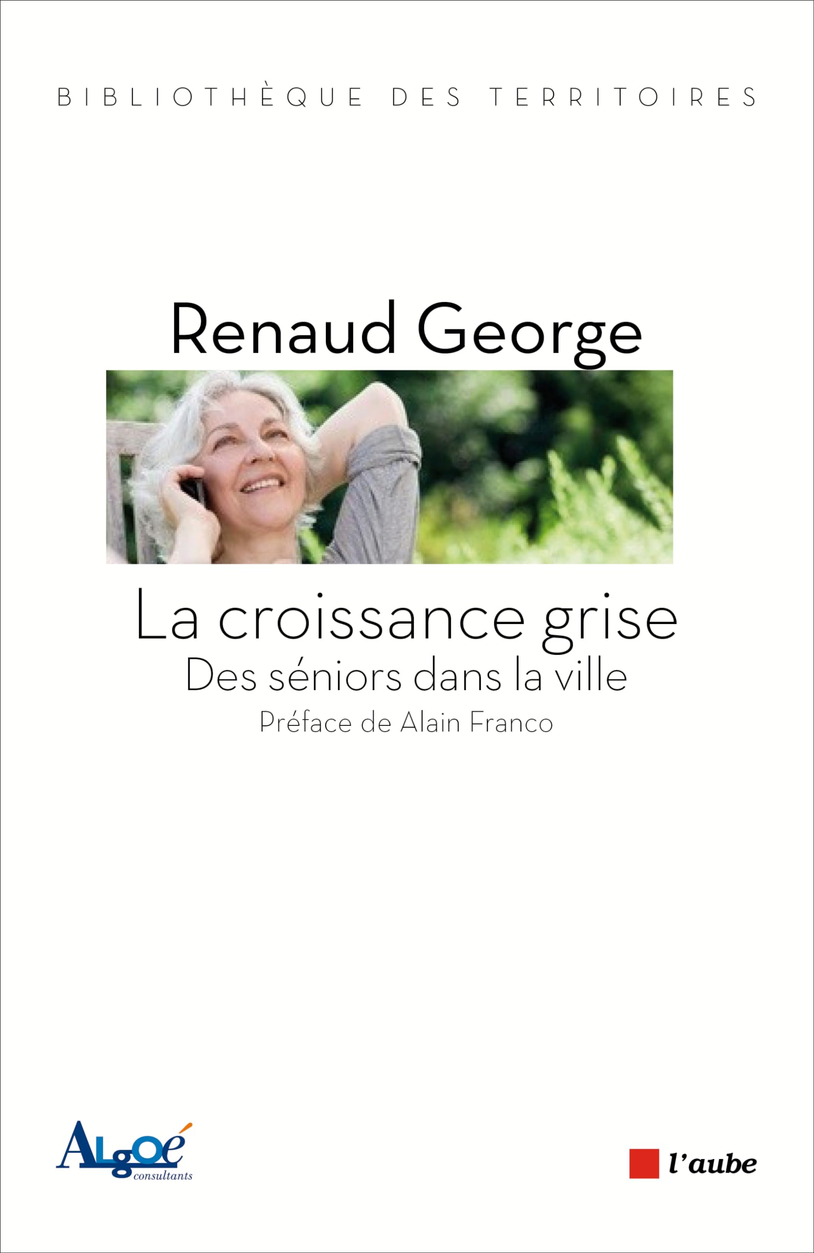 La croissance grise : Des séniors dans la ville 9782815907484