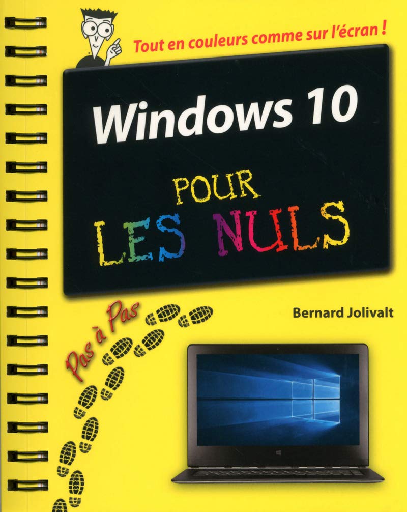 Windows 10 pour les Nuls Pas à Pas 9782754070881