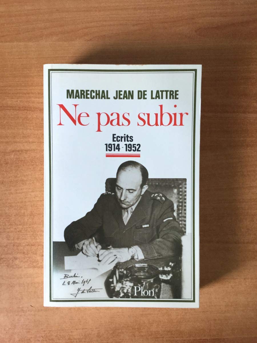 Ne pas subir: Écrits, 1914-1952 9782259011006