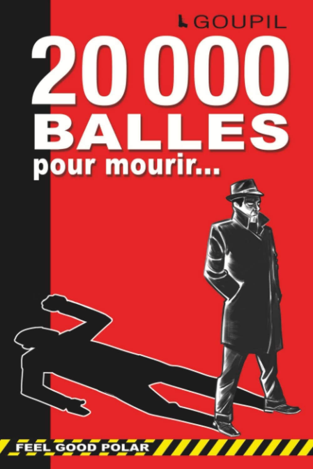 20 000 balles pour mourir - Feel good polar: Une aventure qui décoiffe. Un cosy mystery à l'humour sans limites. Une enquête sérieuse qui ne se prend pas au sérieux. 9782956176947