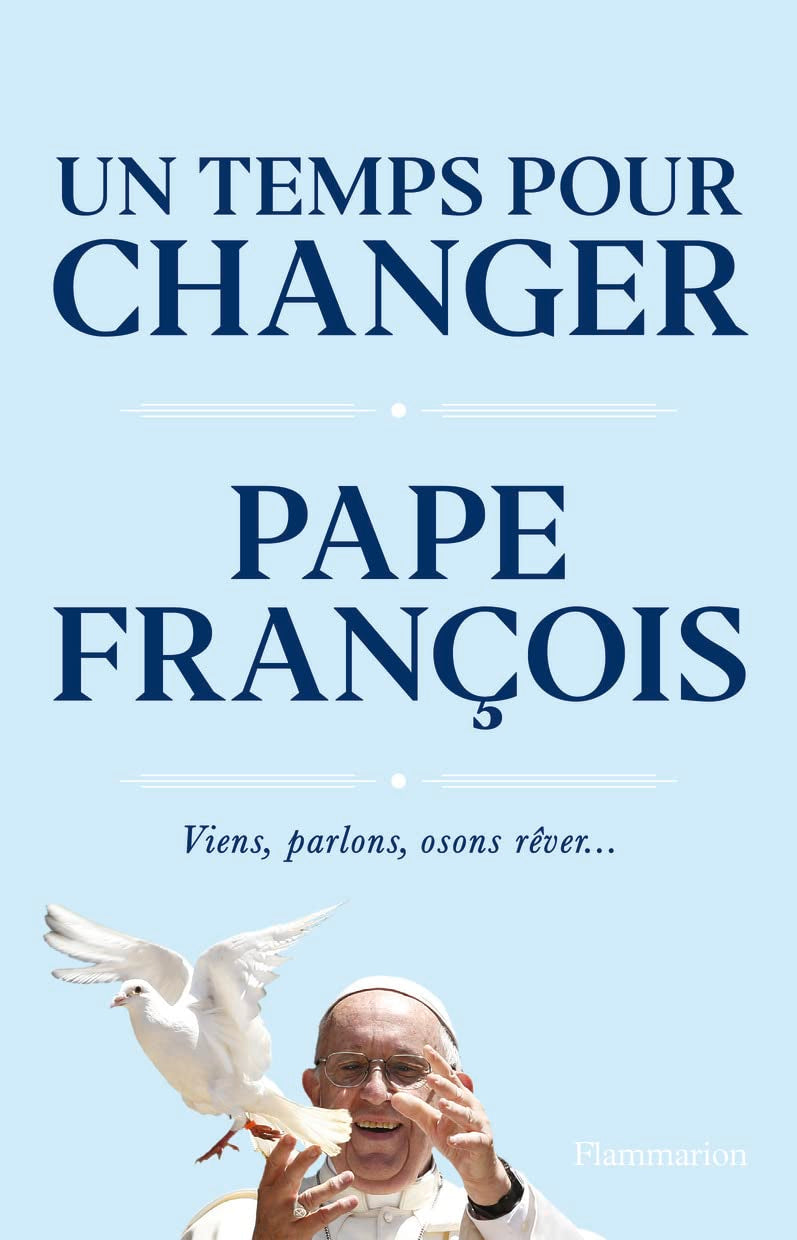 Un temps pour changer: Viens, parlons, osons rêver... 9782080241047