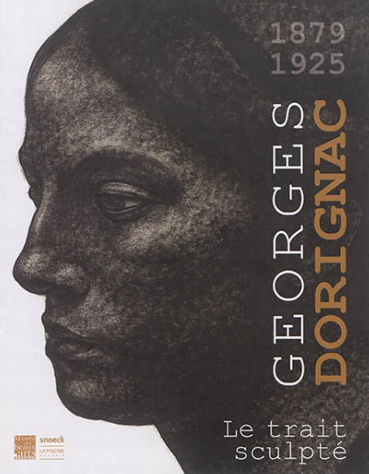 GEORGES DORIGNAC (1879-1925), LE TRAIT SCULPTE 9789461613257
