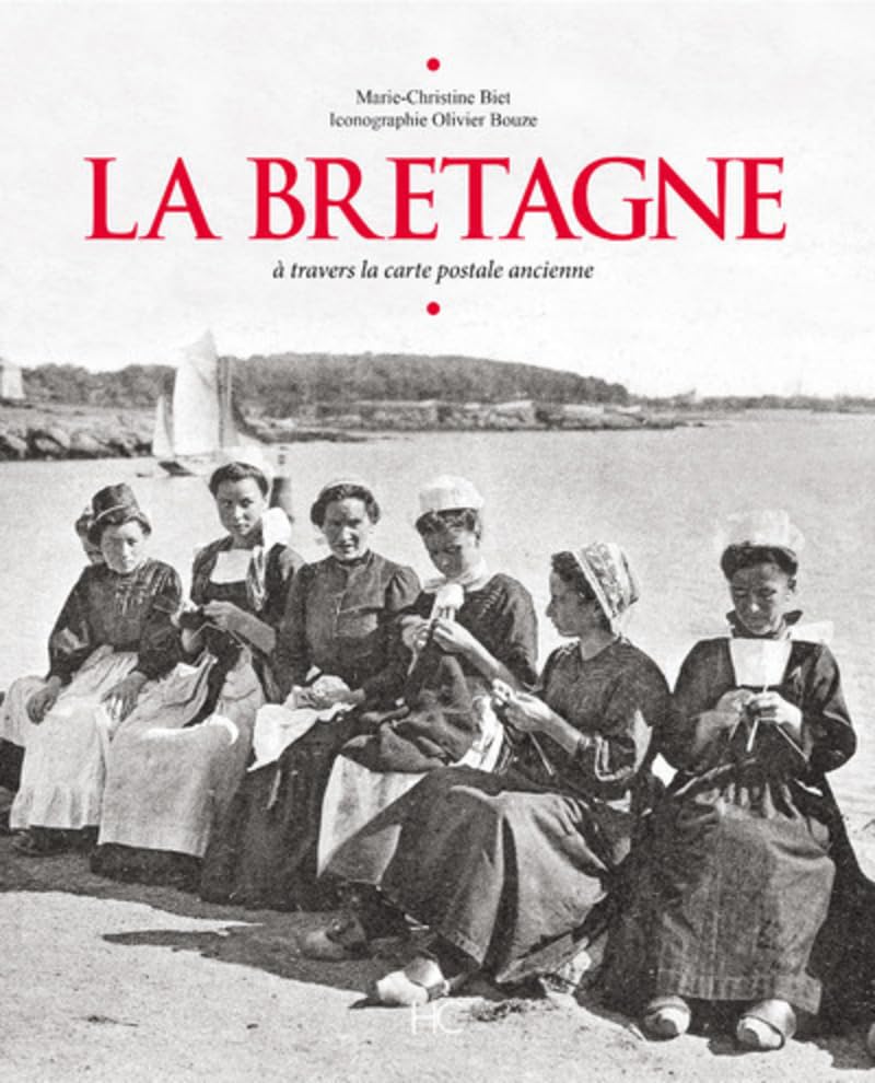 La Bretagne à travers la carte postale ancienne 9782357202726