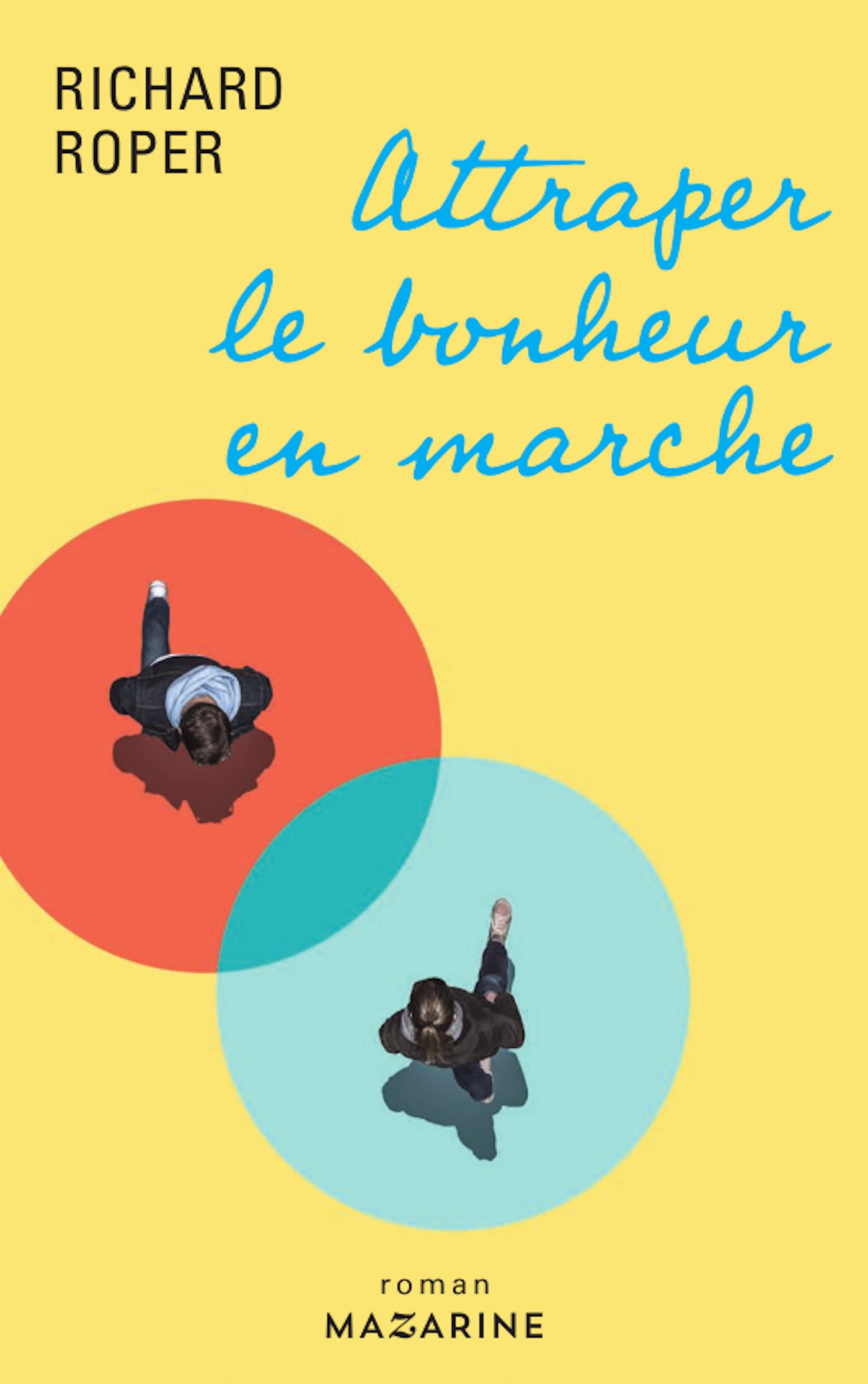 Attraper le bonheur en marche 9782863745069