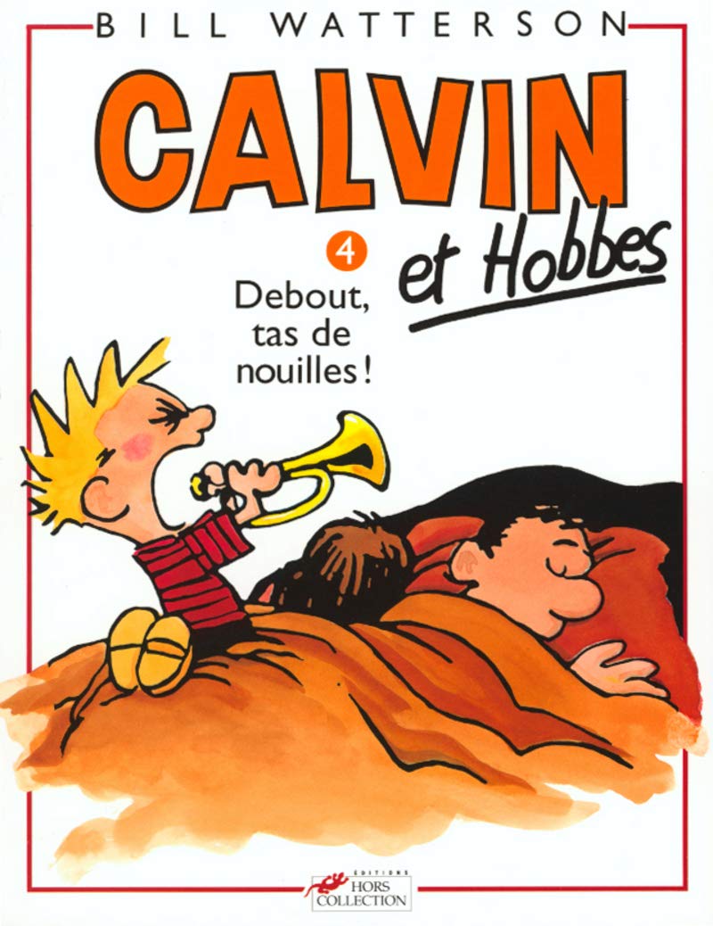 Calvin et Hobbes, tome 4 : Debout, tas de nouilles ! 9782258034877