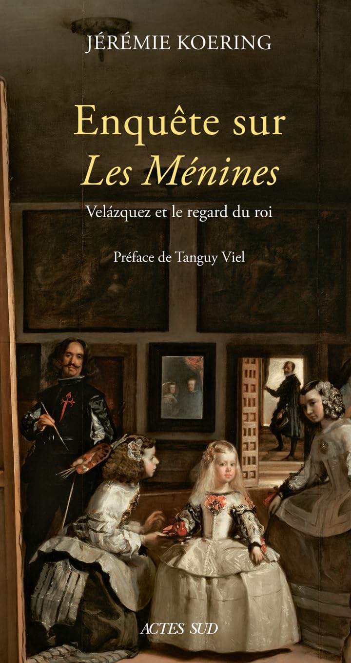 Les Ménines: Velázquez et le regard du roi 9782330168209
