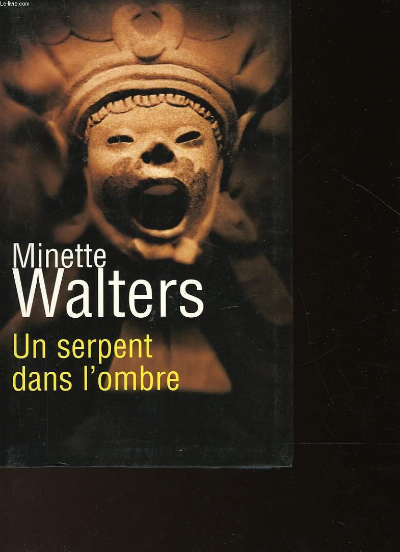 Un serpent dans l'ombre [Relié] by Walters, Minette, Bonnet, Philippe 9782702865187