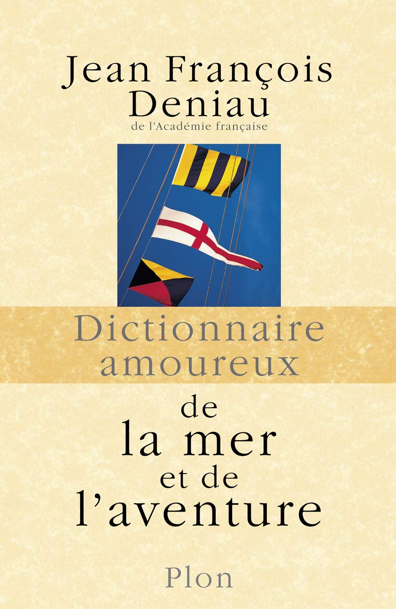 Dictionnaire amoureux de la mer et de l'aventure 9782259193948