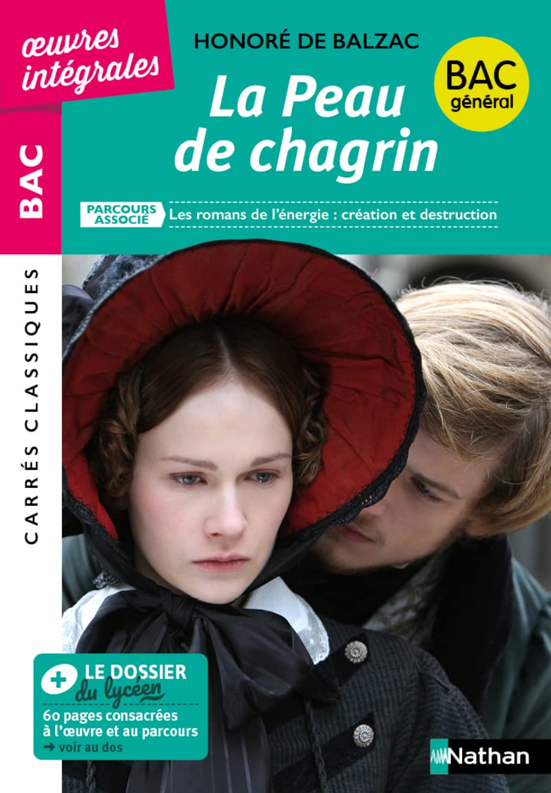 La Peau de chagrin, de Balzac - BAC Français 1re 2025 - Parcours : Les romans de l'énergie : création et destruction - voie générale - édition intégrale prescrite - Carrés Classiques Œuvres Intégrales 9782091512273