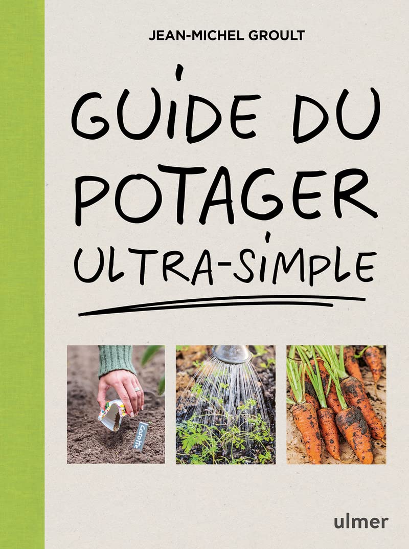 Guide du potager ultra-simple 9782841389605