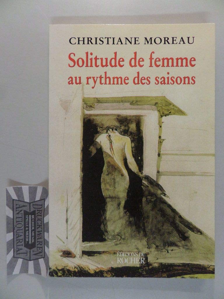 Solitude de femme au rythme des saisons 9782268034782