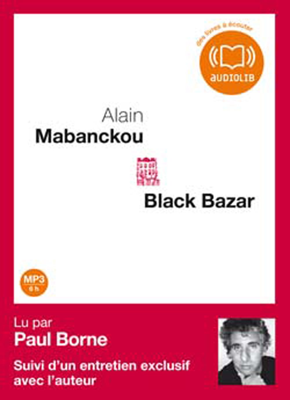 Black Bazar (cc) - Audio livre 1CD MP3 - 696 Mo 9782356410726