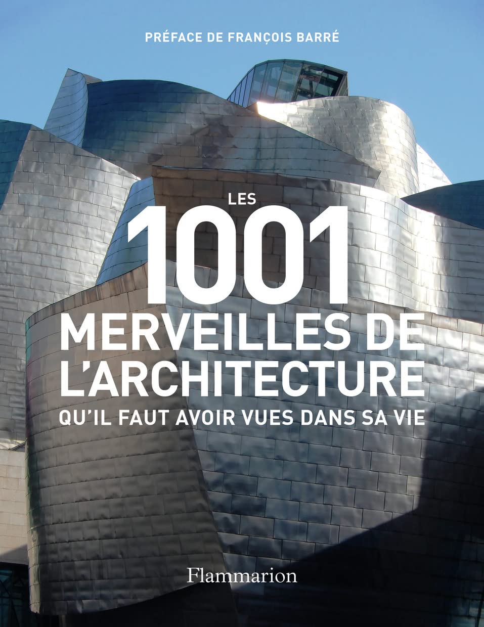 Les 1001 merveilles de l'architecture qu'il faut avoir vues dans sa vie 9782080257826