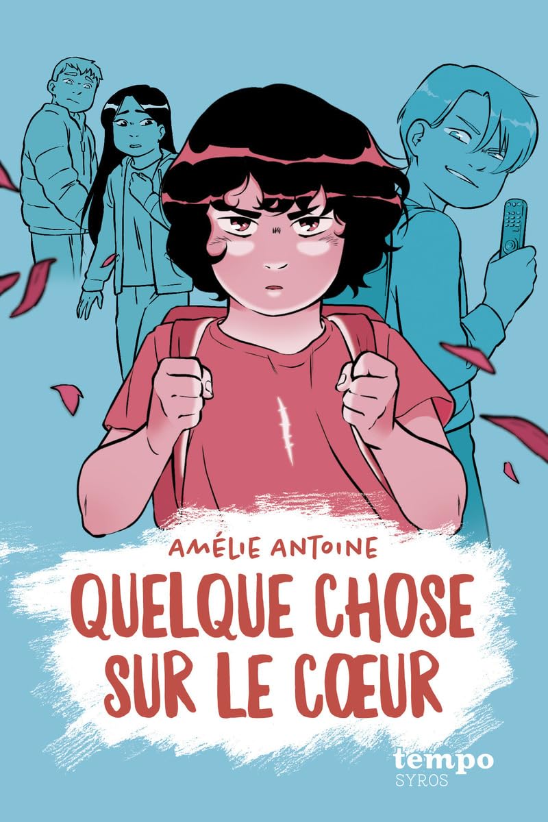 Quelque chose sur le coeur - Un roman inattendu et essentiel sur le harcèlement scolaire, pour les 8-11 ans 9782748538397
