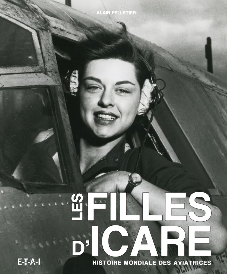 Les filles d'Icare - histoire mondiale des aviatrices 9782726895580