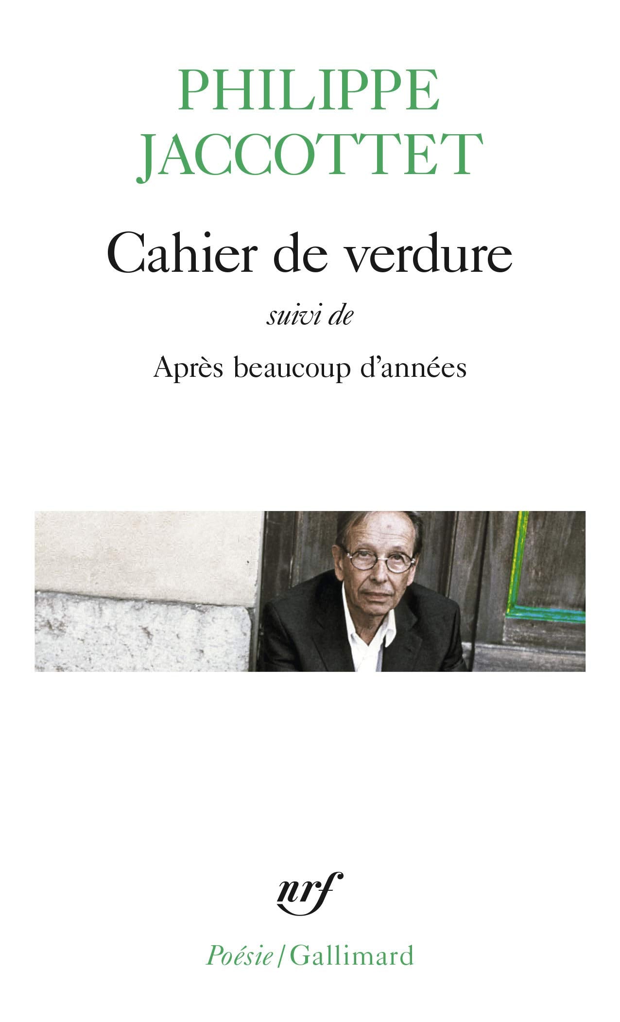 Cahier de verdure, suivi de "Après beaucoup d'années" 9782070428618