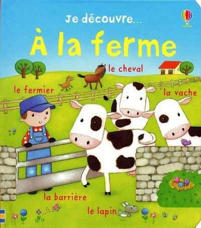 JE DECOUVRE... A LA FERME 9781409527299