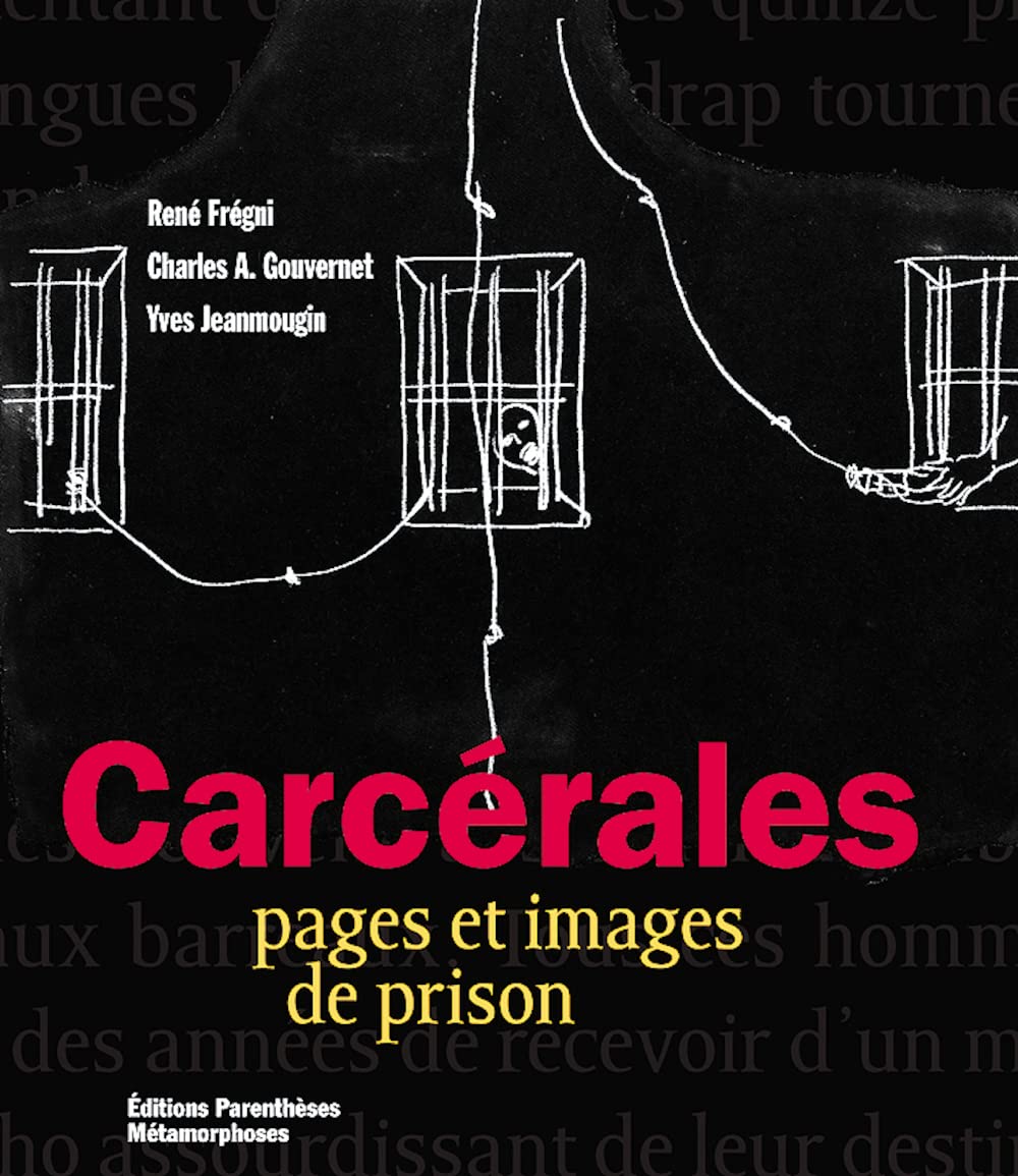 Carcérales : pages et images de prison 9782863641019