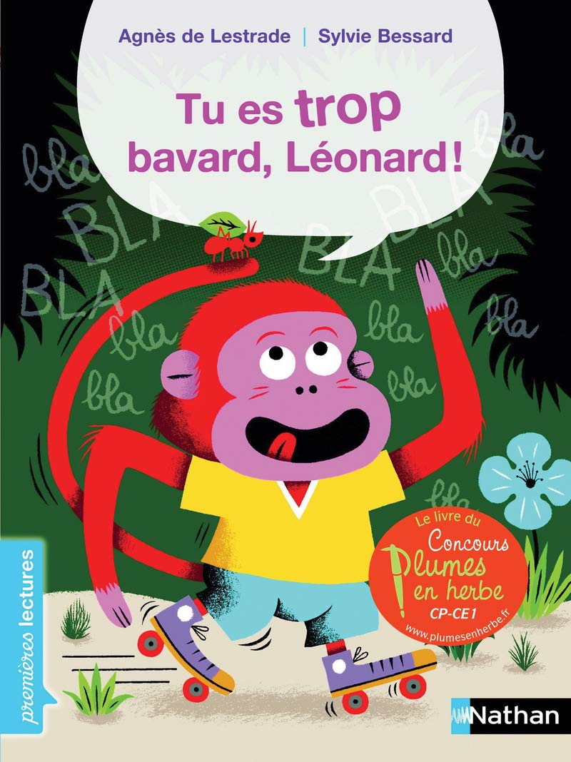 Tu es trop bavard, Léonard ! - Premières Lectures CP Niveau 3 - Dès 6 ans: Niveau - Je lis comme un grand 9782092550106