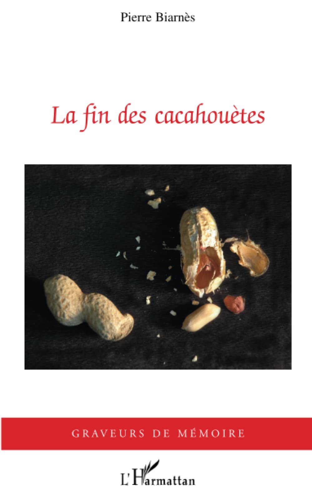 La fin des cacahouètes 9782747592666